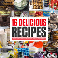16 Delicious Recipes