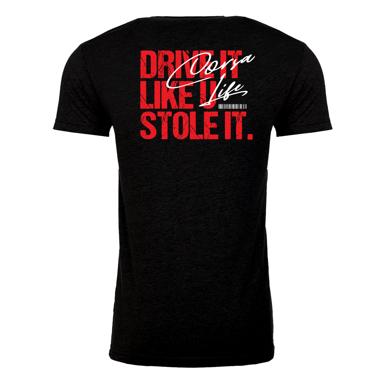 The Steel Supplements Apparel S Drive it Like You Stole It- Red Version