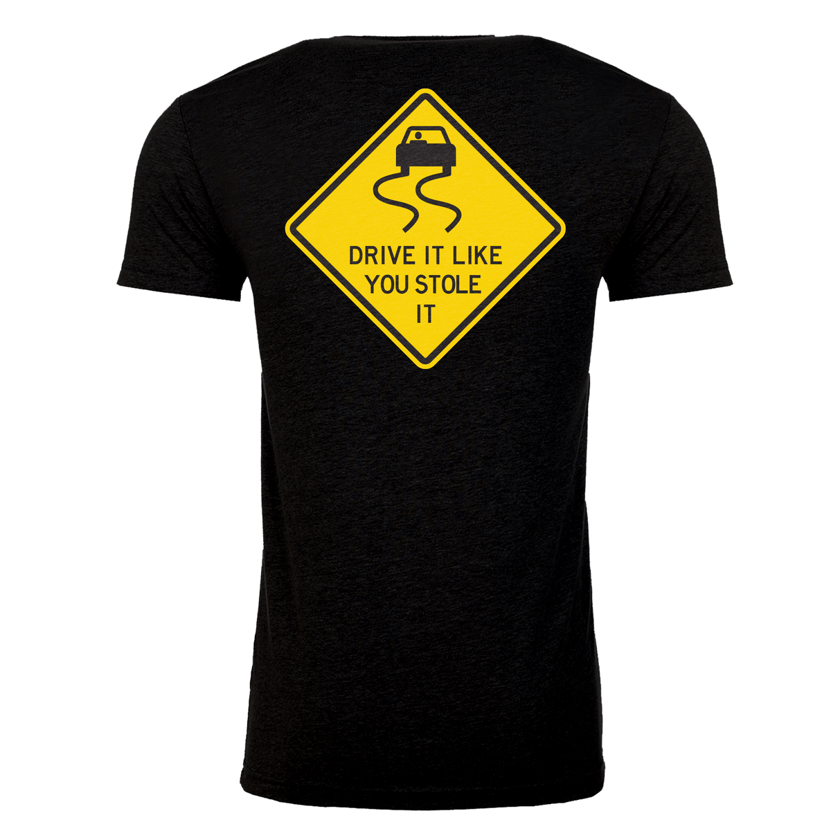 The Steel Supplements Apparel S Drive it Like You Stole It- Yellow Diamond Version