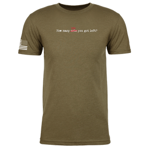 The Steel Supplements Apparel S / Military Green How Many Txts You Got Left?