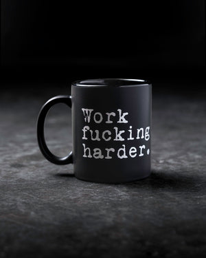 The Steel Supplements Promo Accessories Work Fucking Harder Mugs