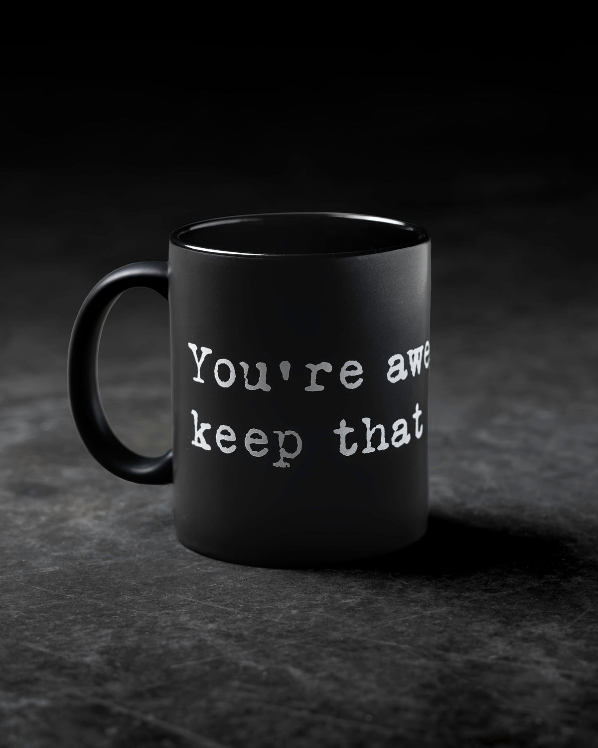 The Steel Supplements Promo Accessories You're Awesome Keep That Shit Up Mugs