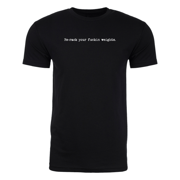The Steel Supplements Apparel S / Black Re-Rack Your F%&Kin Weights