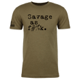 Savage as f%ck. Military Green T-shirt