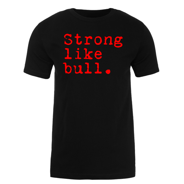 The Steel Supplements Apparel STRONG LIKE BULL Performance T-Shirt