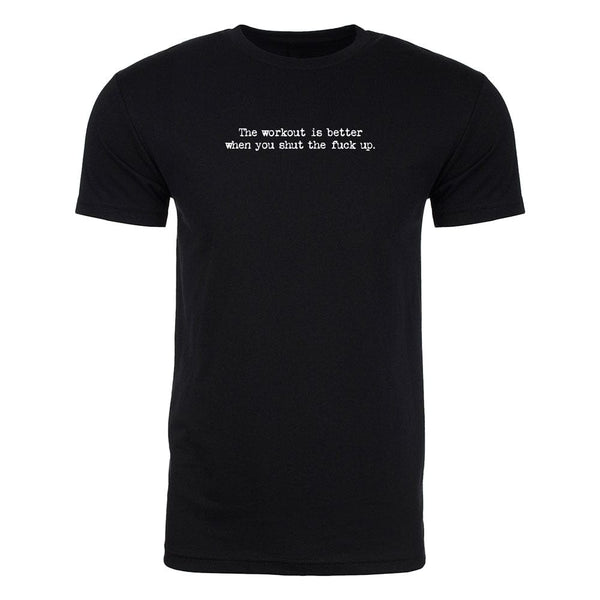 Steel Supplements Apparel Small The workout is better when you shut the f*ck up. (TM) Tee