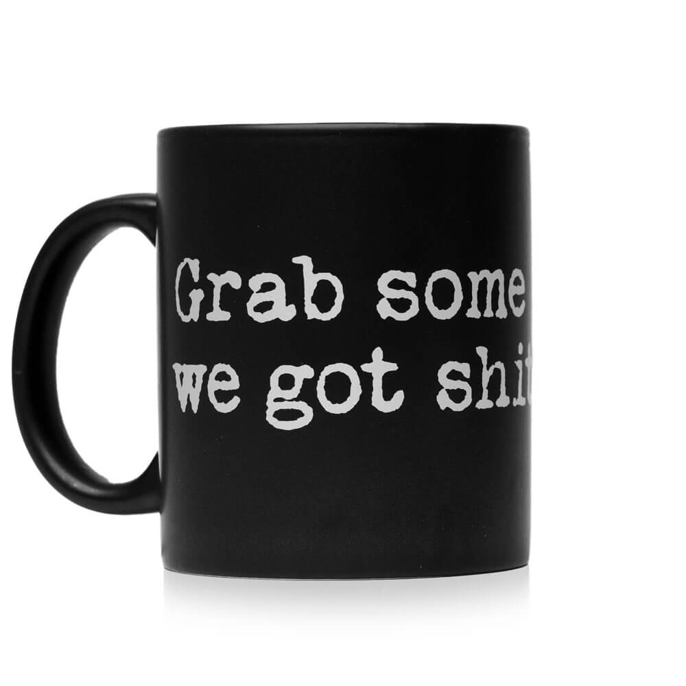 The Steel Supplements Promo Accessories Grab Some Coffee We Got Some Shit To Do Mugs