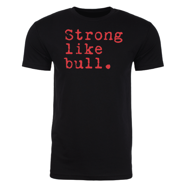 The Steel Supplements Apparel STRONG LIKE BULL Performance T-Shirt