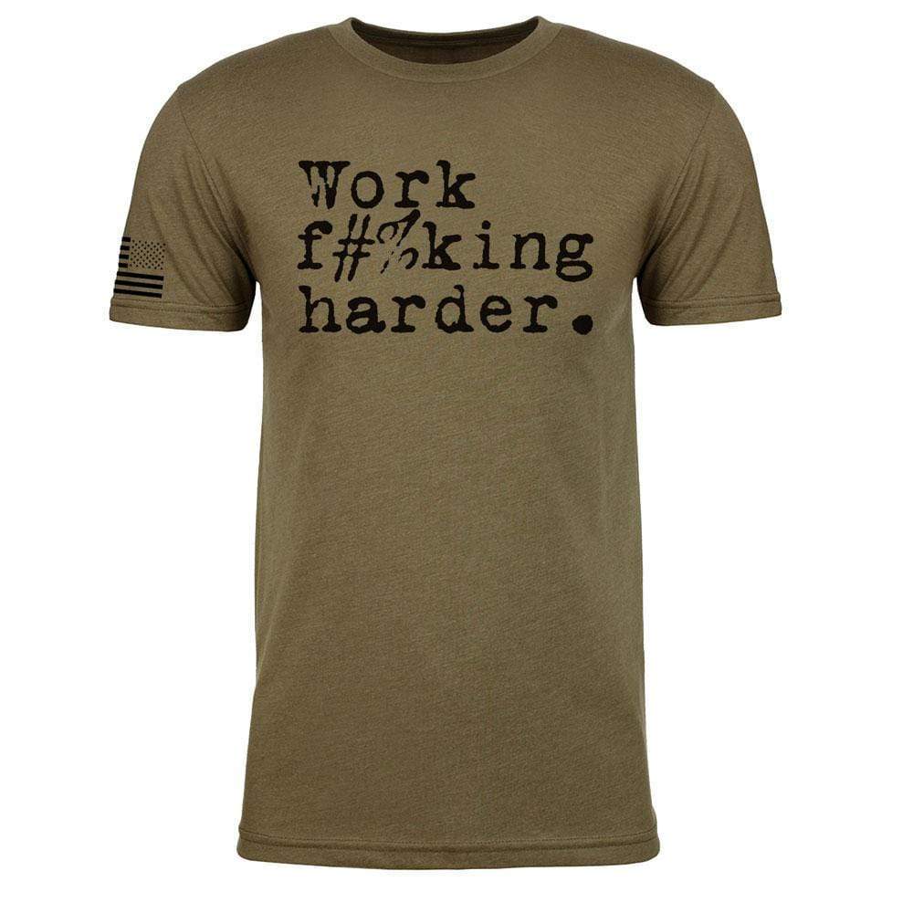 Jason and Jessica Fitness Apparel WORK F%CKING HARDER - FATIGUE GREEN TEE (TM)